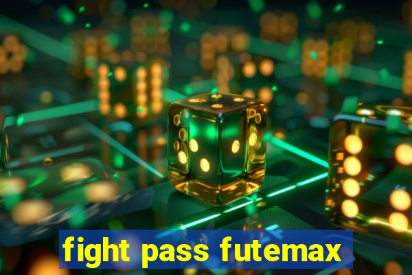 fight pass futemax